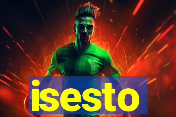 isesto