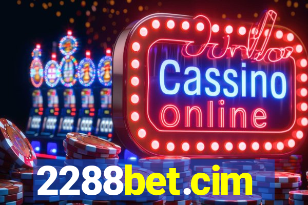 2288bet.cim