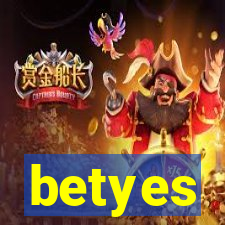 betyes