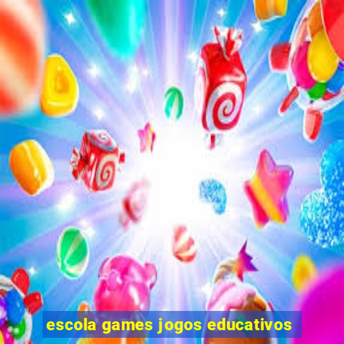 escola games jogos educativos