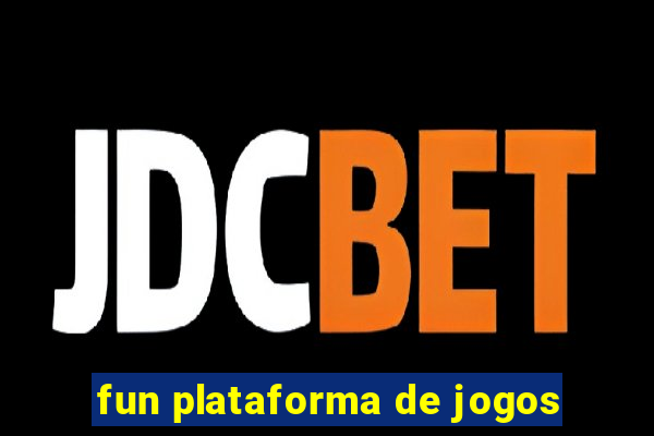 fun plataforma de jogos