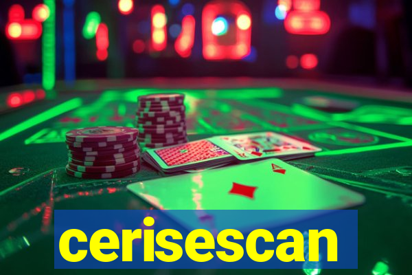 cerisescan