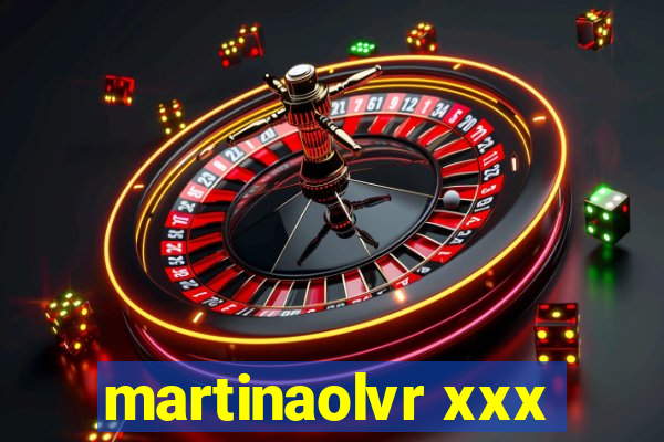 martinaolvr xxx