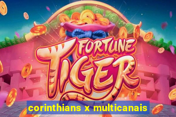 corinthians x multicanais