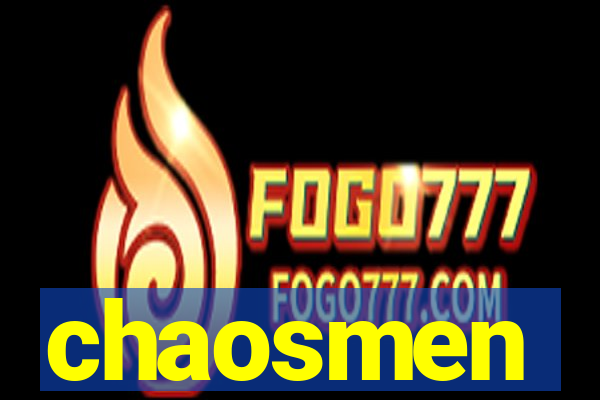 chaosmen