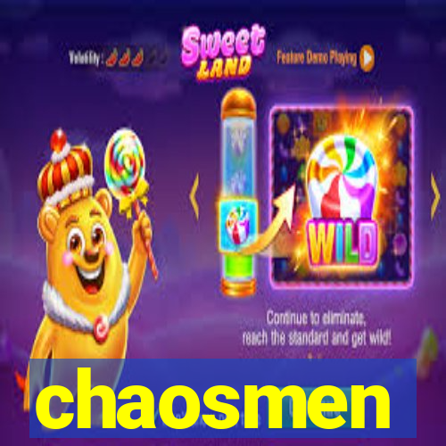 chaosmen