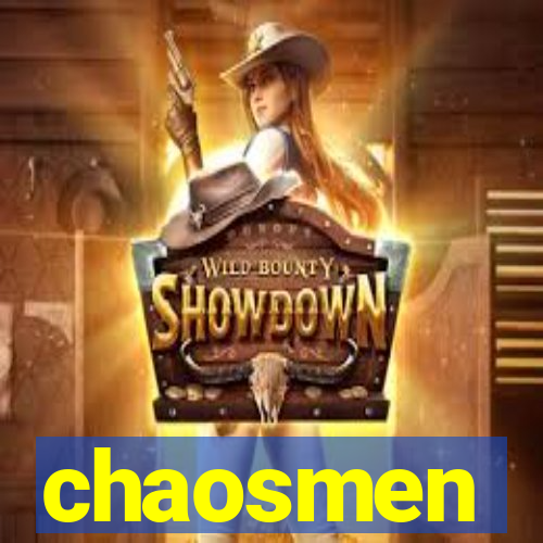 chaosmen
