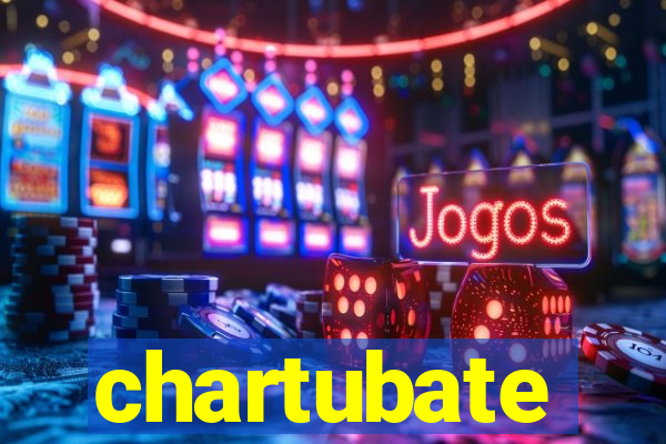 chartubate