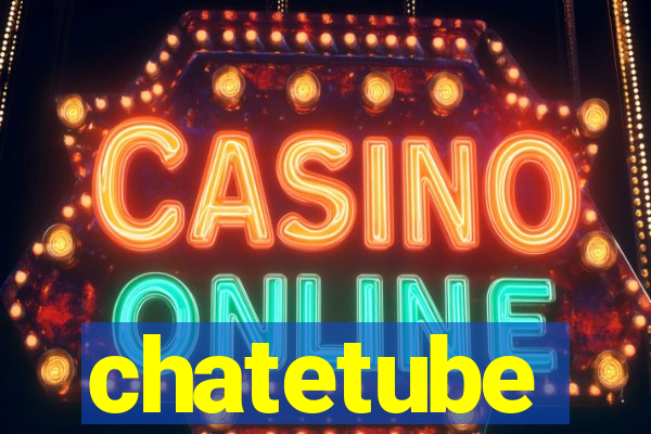 chatetube