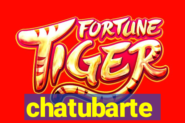 chatubarte