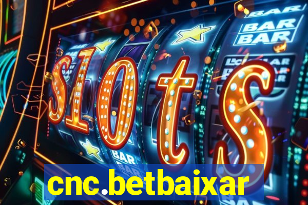 cnc.betbaixar