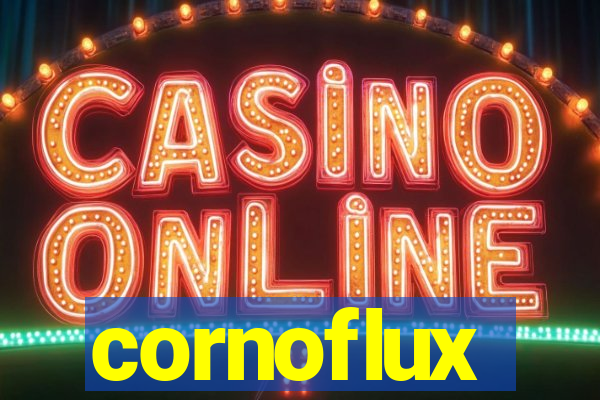 cornoflux