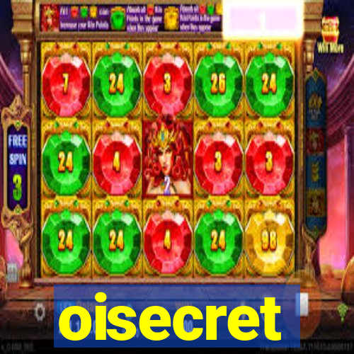 oisecret