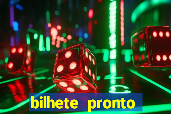 bilhete pronto jogos de hoje