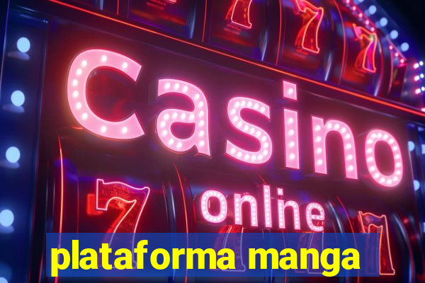 plataforma manga