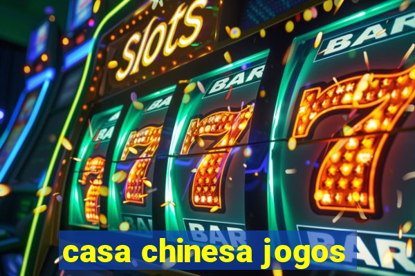 casa chinesa jogos