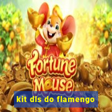 kit dls do flamengo