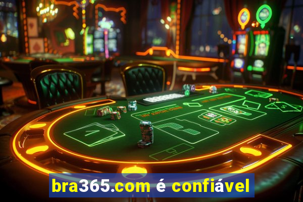 bra365.com é confiável