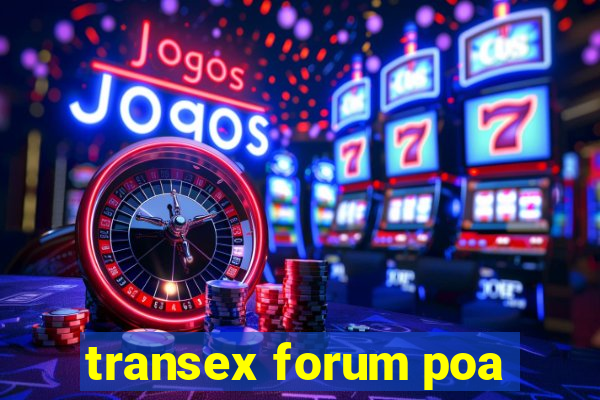 transex forum poa