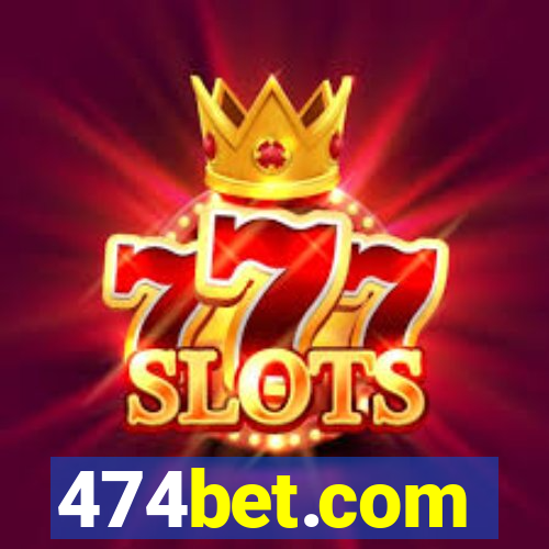 474bet.com