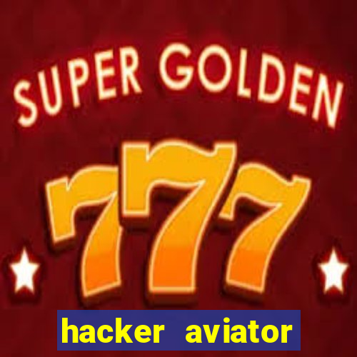 hacker aviator aposta ganha