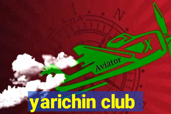 yarichin club