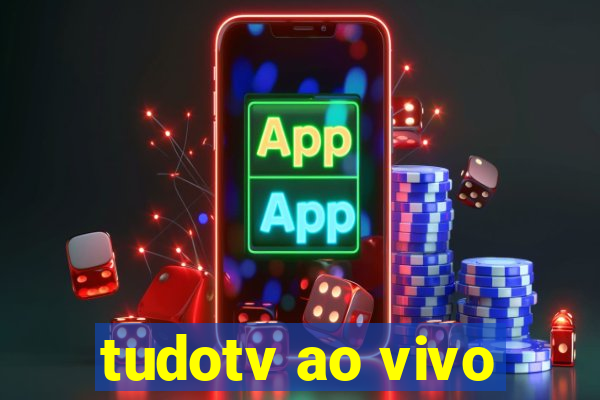 tudotv ao vivo