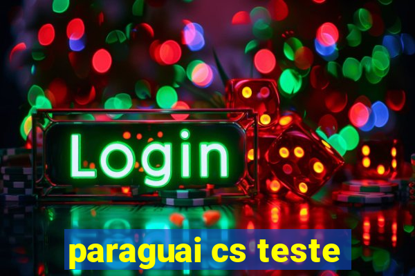 paraguai cs teste