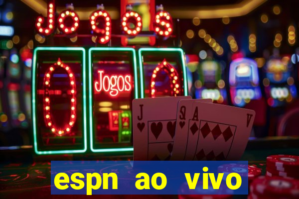 espn ao vivo online gratis