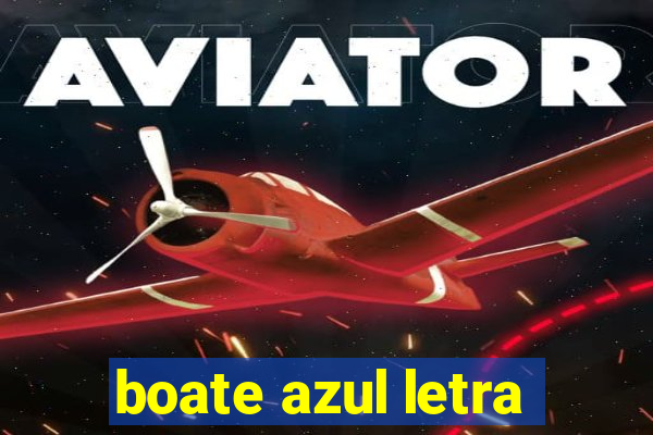 boate azul letra