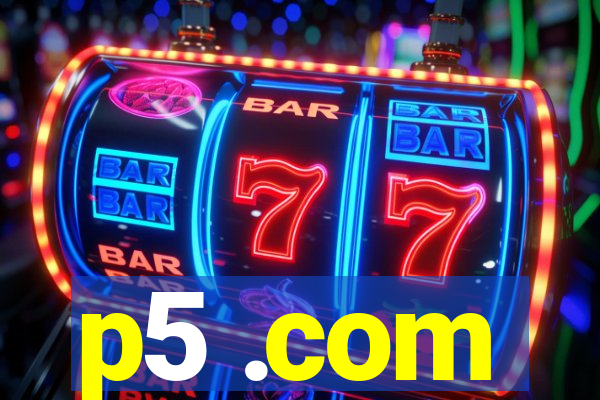 p5 .com
