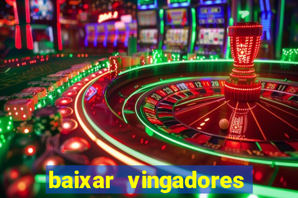 baixar vingadores guerra infinita google drive