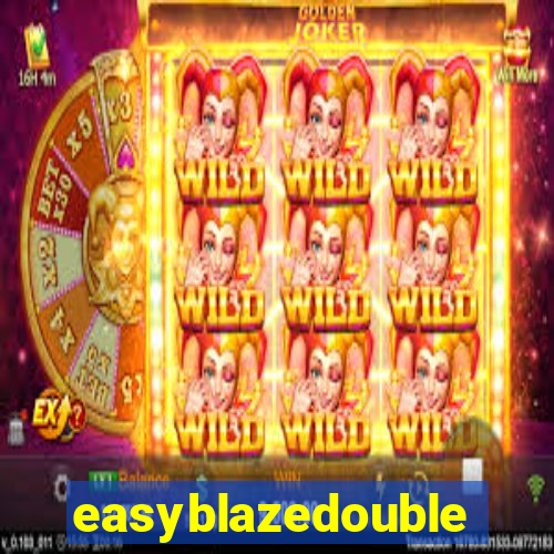 easyblazedouble