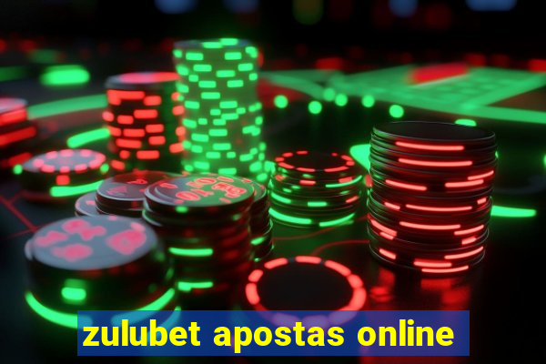 zulubet apostas online