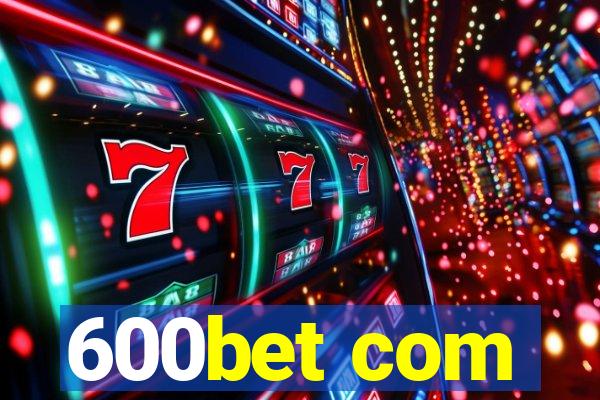 600bet com