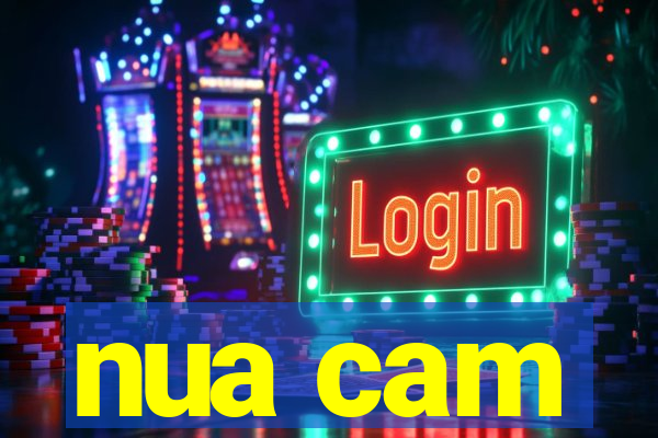 nua cam