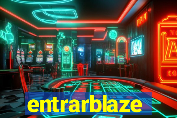 entrarblaze