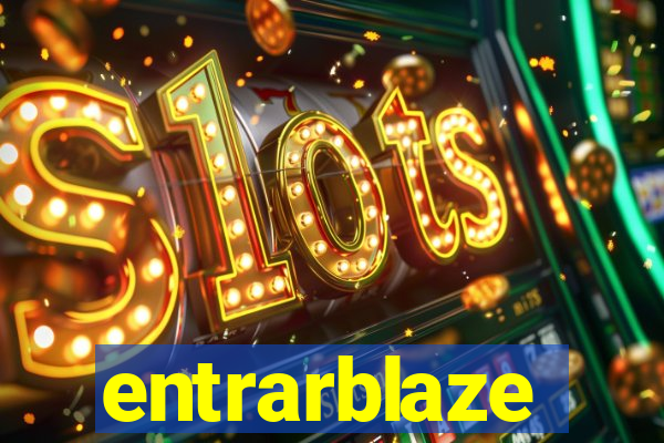 entrarblaze