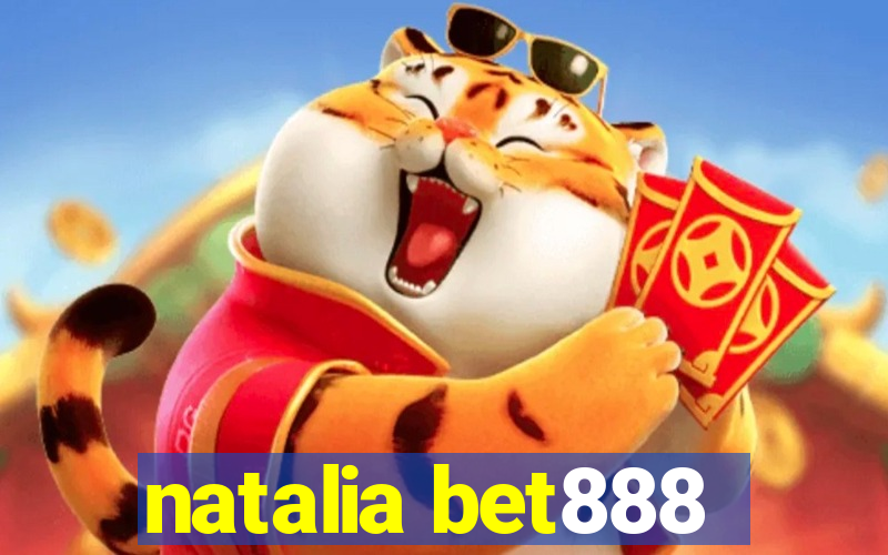 natalia bet888
