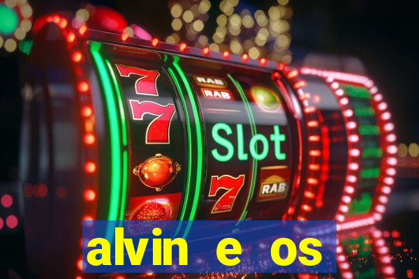 alvin e os esquilos 3 filme completo dublado mega filmes