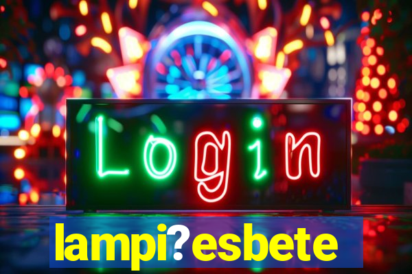 lampi?esbete