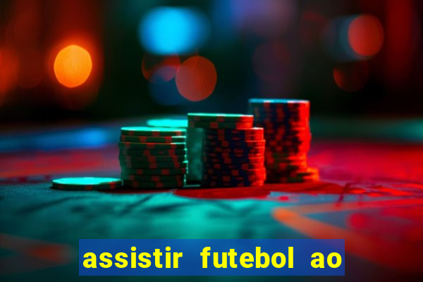 assistir futebol ao vivo grátis tv 0800