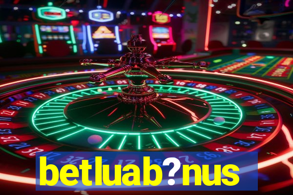 betluab?nus