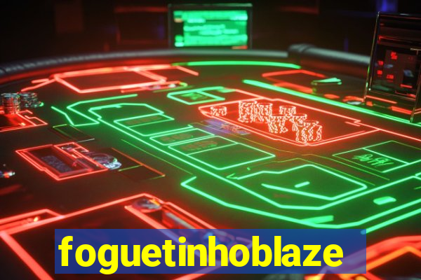 foguetinhoblaze
