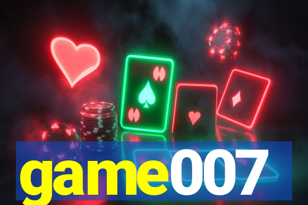 game007