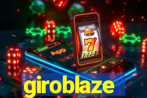 giroblaze