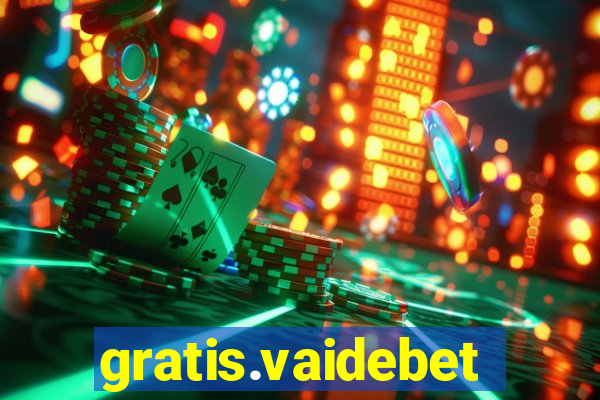 gratis.vaidebet