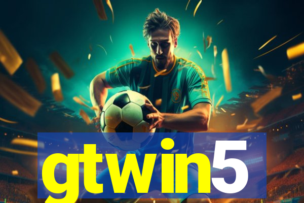 gtwin5