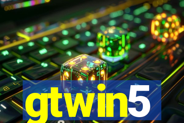 gtwin5