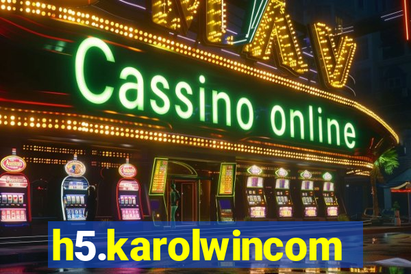 h5.karolwincom